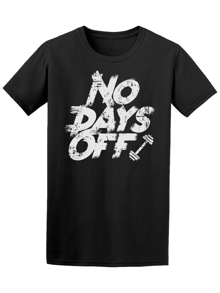 No Days Off Gym Workout Tee Men's -Image by Shutterstock - DIVINE
