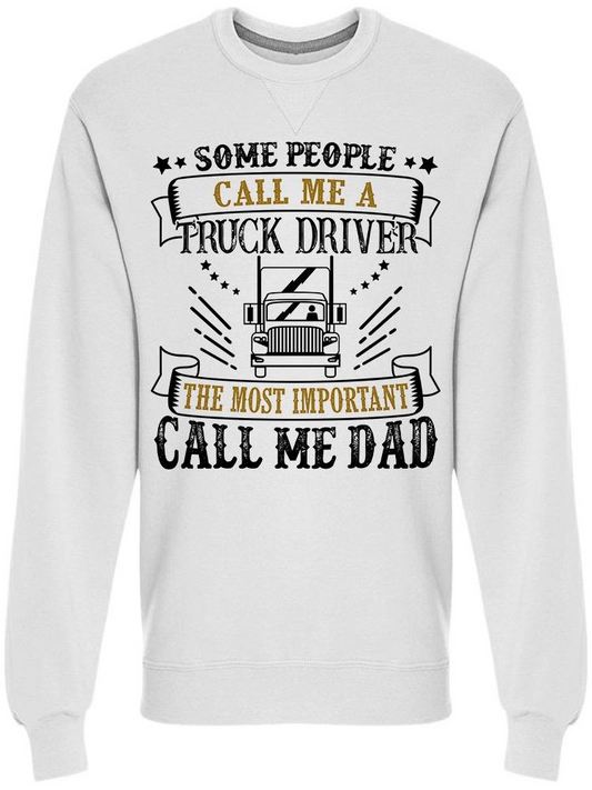 Dad, Most Important Than Driver. Sweatshirt Men's -Image by Shutterstock