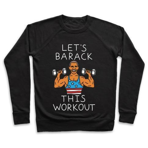 LET'S BARACK THIS WORKOUT CREWNECK SWEATSHIRT - DIVINE