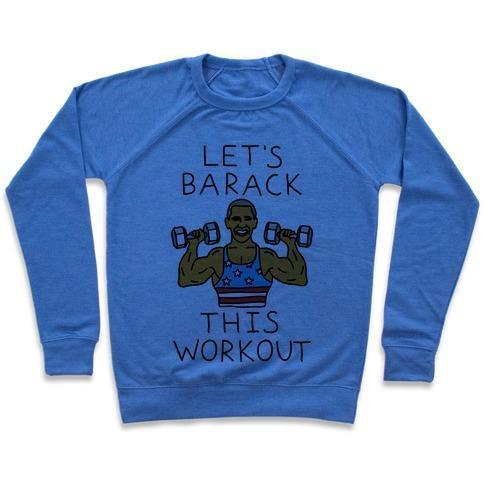 LET'S BARACK THIS WORKOUT CREWNECK SWEATSHIRT - DIVINE