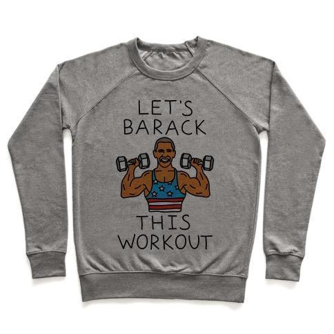 LET'S BARACK THIS WORKOUT CREWNECK SWEATSHIRT - DIVINE