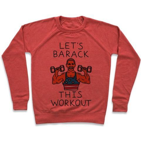 LET'S BARACK THIS WORKOUT CREWNECK SWEATSHIRT - DIVINE