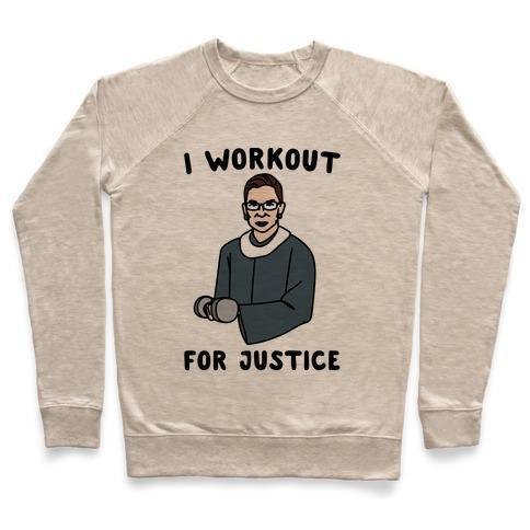 I WORKOUT FOR JUSTICE RBG PARODY CREWNECK SWEATSHIRT - DIVINE