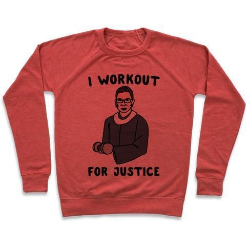 I WORKOUT FOR JUSTICE RBG PARODY CREWNECK SWEATSHIRT - DIVINE