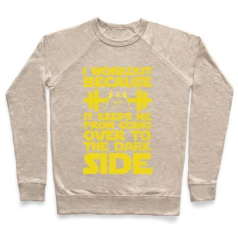 IT KEEPS ME FROM THE DARKSIDE (WORKOUT) CREWNECK SWEATSHIRT - DIVINE