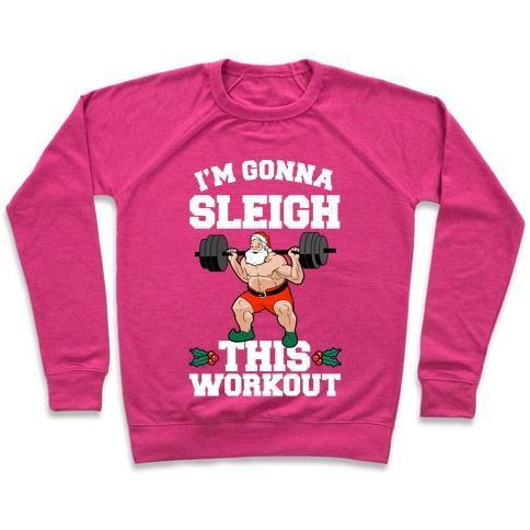 I'M GONNA SLEIGH THIS WORKOUT (SANTA CLAUS) CREWNECK SWEATSHIRT - DIVINE