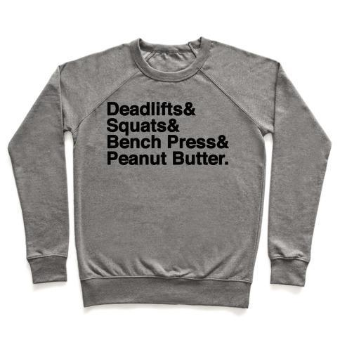 DEADLIFTS, SQUATS, BENCH PRESS, PEANUT BUTTER WORKOUT CREWNECK SWEATSHIRT - DIVINE