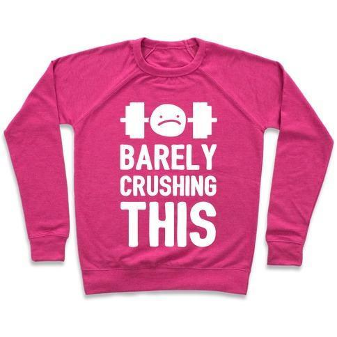 BARELY CRUSHING THIS CREWNECK SWEATSHIRT