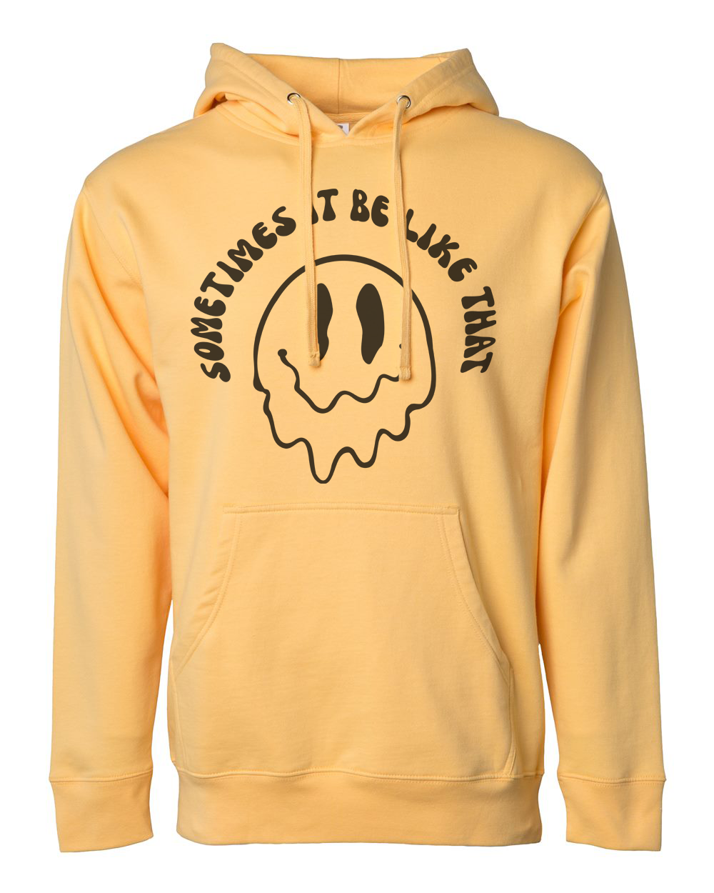 Sometimes It Be Like That Hoodie - DIVINE