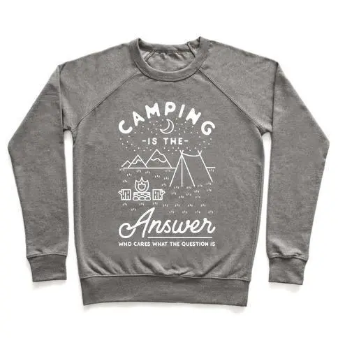 CAMPING IS THE ANSWER CREWNECK SWEATSHIRT
