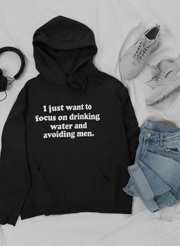 I Just Want to Focus On Hoodie - DIVINE